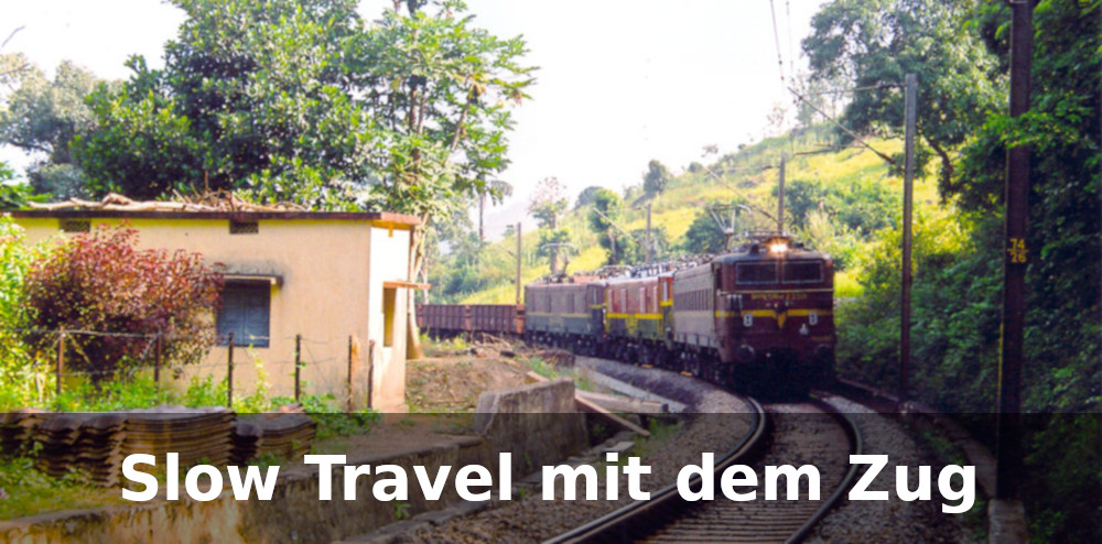 Slow Travel – Wie du wieder die Lust am Reisen mit dem Zug entdeckst